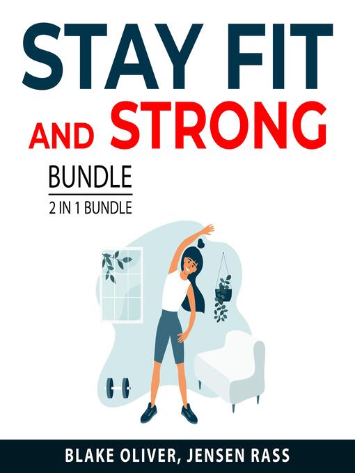 Title details for Stay Fit and Strong Bundle, 2 in 1 Bundle by Blake Oliver - Wait list
